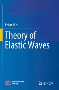 bokomslag Theory of Elastic Waves