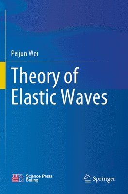 bokomslag Theory of Elastic Waves