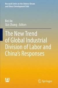 bokomslag The New Trend of Global Industrial Division of Labor and Chinas Responses