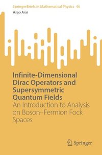 bokomslag Infinite-Dimensional Dirac Operators and Supersymmetric Quantum Fields