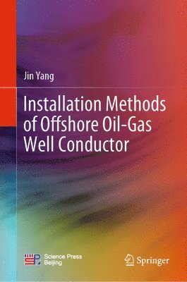 bokomslag Installation Methods of Offshore Oil-Gas Well Conductor