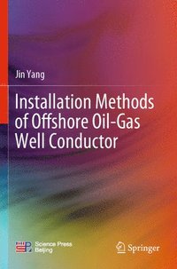 bokomslag Installation Methods of Offshore Oil-Gas Well Conductor