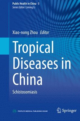 Xiao-Nong Zhou - Tropical Diseases in China, Häftad