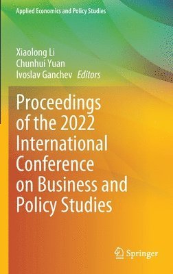 bokomslag Proceedings of the 2022 International Conference on Business and Policy Studies