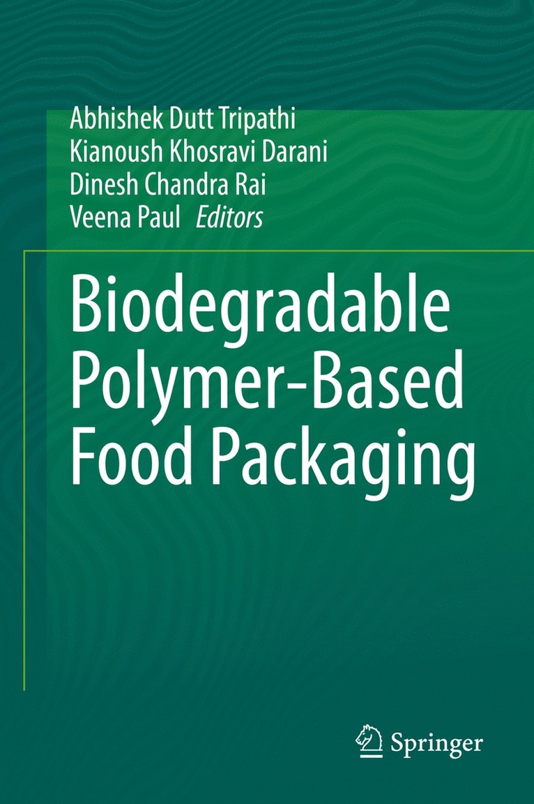 Abhishek Dutt Tripathi, Kianoush Khosravi Darani, Dinesh Chandra Rai, Veena Paul - Biodegradable Polymer-Based Food Packaging, Inbunden
