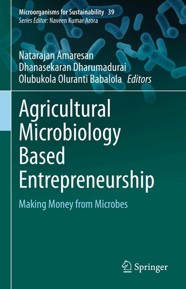 Natarajan Amaresan, Dhanasekaran Dharumadurai, Olubukola Oluranti Babalola - Agricultural Microbiology Based Entrepreneurship, Inbunden