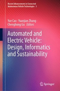 bokomslag Automated and Electric Vehicle: Design, Informatics and Sustainability