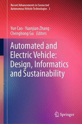 bokomslag Automated and Electric Vehicle: Design, Informatics and Sustainability