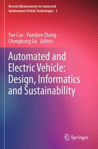 bokomslag Automated and Electric Vehicle: Design, Informatics and Sustainability