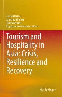 bokomslag Tourism and Hospitality in Asia: Crisis, Resilience and Recovery