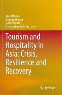 bokomslag Tourism and Hospitality in Asia: Crisis, Resilience and Recovery