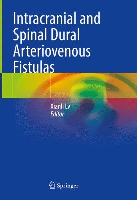 bokomslag Intracranial and Spinal Dural Arteriovenous Fistulas