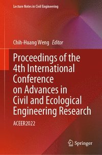 bokomslag Proceedings of the 4th International Conference on Advances in Civil and Ecological Engineering Research