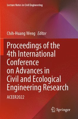 Proceedings of the 4th International Conference on Advances in Civil and Ecological Engineering Research 1