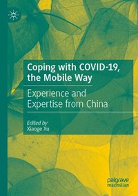 bokomslag Coping with COVID-19, the Mobile Way