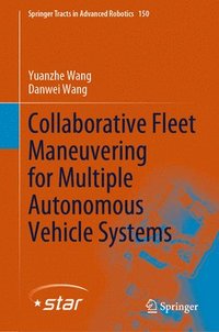 bokomslag Collaborative Fleet Maneuvering for Multiple Autonomous Vehicle Systems