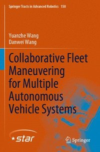 bokomslag Collaborative Fleet Maneuvering for Multiple Autonomous Vehicle Systems