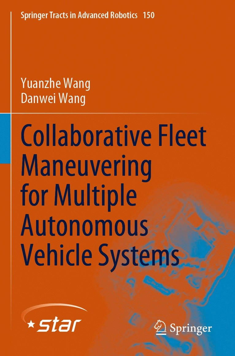 Yuanzhe Wang, Danwei Wang - Collaborative Fleet Maneuvering for Multiple Autonomous Vehicle Systems, Häftad