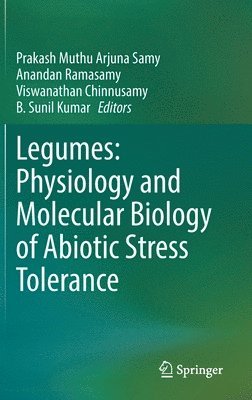 bokomslag Legumes: Physiology and Molecular Biology of Abiotic Stress Tolerance