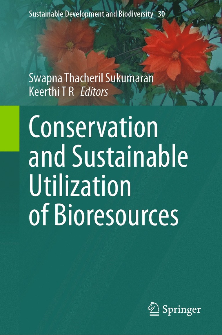 Swapna Thacheril Sukumaran, Keerthi T R, Keerthi T. R. - Conservation and Sustainable Utilization of Bioresources, Inbunden
