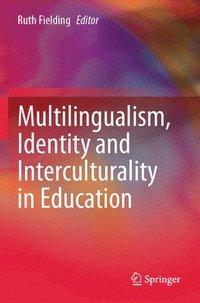 bokomslag Multilingualism, Identity and Interculturality in Education