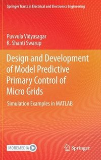 bokomslag Design and Development of Model Predictive Primary Control of Micro Grids