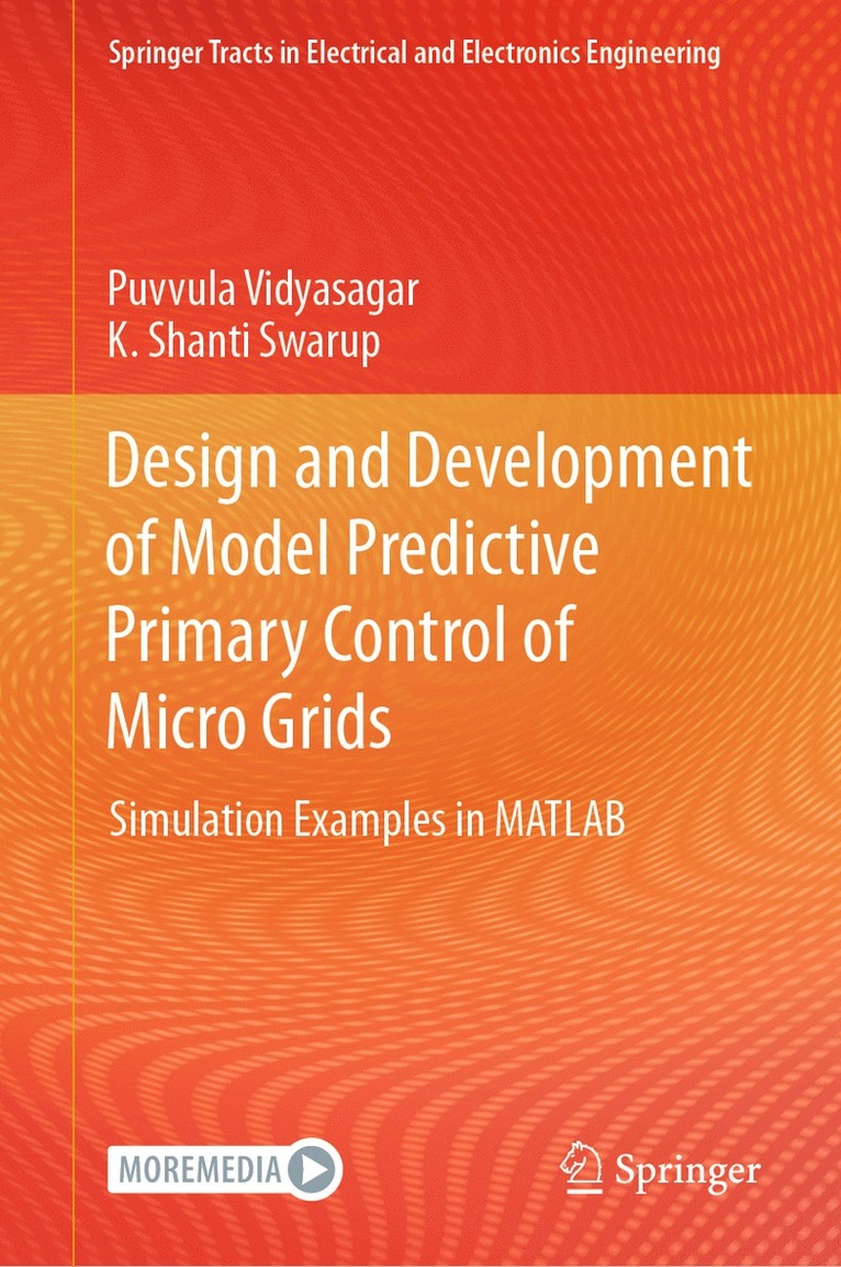 Puvvula Vidyasagar, K. Shanti Swarup - Design and Development of Model Predictive Primary Control of Micro Grids, Inbunden