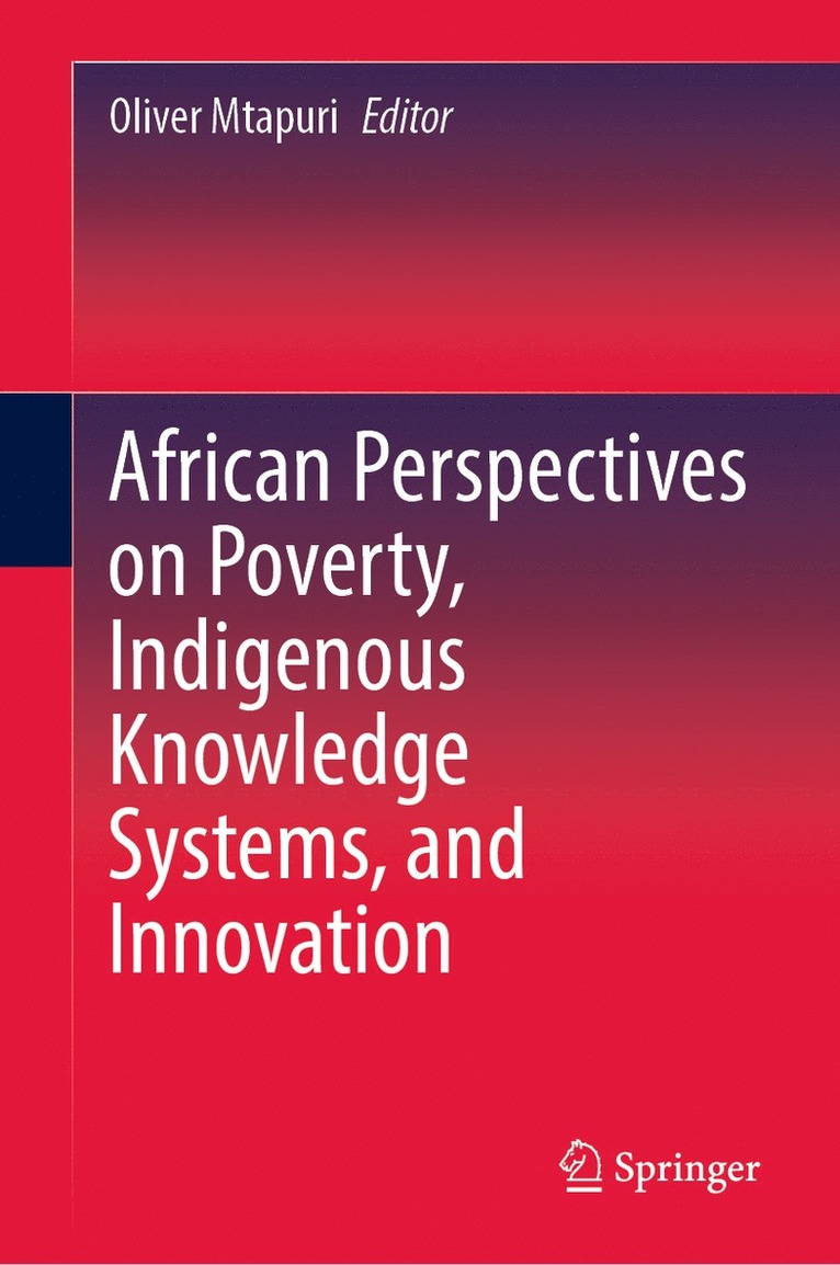 Oliver Mtapuri - African Perspectives on Poverty, Indigenous Knowledge Systems, and Innovation, Inbunden