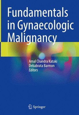 Fundamentals in Gynaecologic Malignancy 1