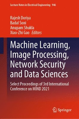 Machine Learning, Image Processing, Network Security and Data Sciences 1