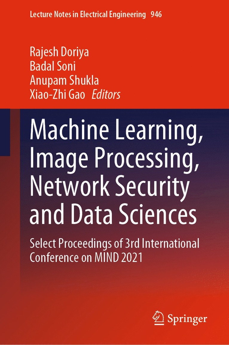 Machine Learning, Image Processing, Network Security and Data Sciences 1