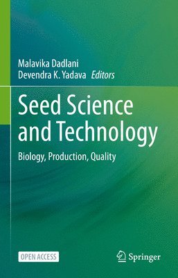 Malavika Dadlani, Devendra K. Yadava - Seed Science and Technology, Inbunden