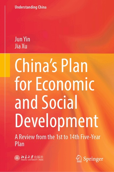 Jun Yin, Jia Xu - China’s Plan for Economic and Social Development, Inbunden