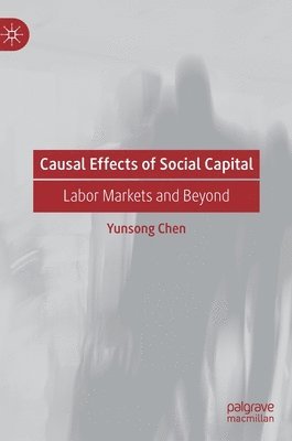 Causal Effects of Social Capital 1