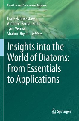Insights into the World of Diatoms: From Essentials to Applications 1