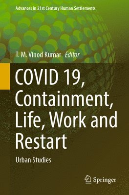 T. M. Vinod Kumar - COVID 19, Containment, Life, Work and Restart, Häftad