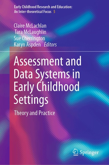 Claire McLachlan, Tara McLaughlin, Sue Cherrington, Karyn Aspden - Assessment and Data Systems in Early Childhood Settings, Inbunden