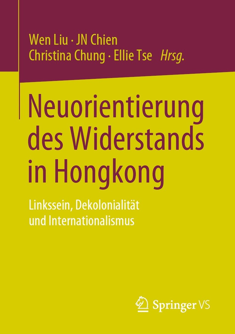 Wen Liu, JN Chien, Christina Chung, Ellie Tse, Jn Chien - Neuorientierung des Widerstands in Hongkong, Häftad