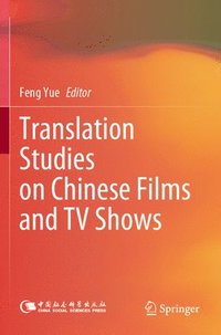 bokomslag Translation Studies on Chinese Films and TV Shows