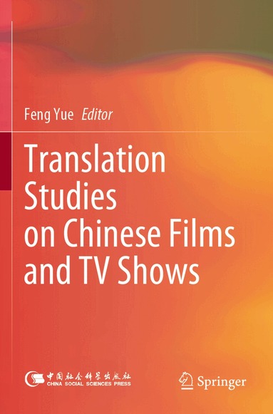 Feng Yue - Translation Studies on Chinese Films and TV Shows, Häftad