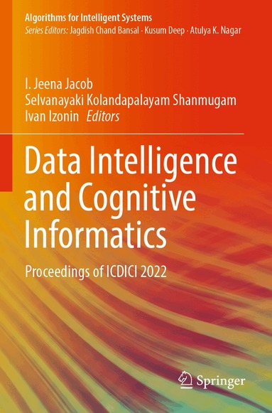 I. Jeena Jacob, Selvanayaki Kolandapalayam Shanmugam, Ivan Izonin - Data Intelligence and Cognitive Informatics, Häftad
