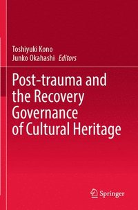 bokomslag Post-trauma and the Recovery Governance of Cultural Heritage