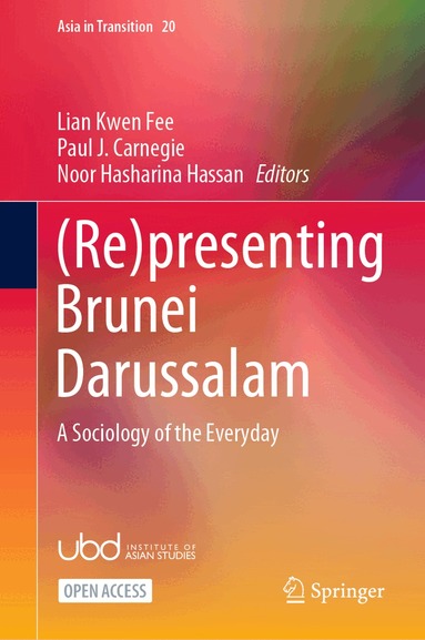 Lian Kwen Fee, Paul J. Carnegie, Noor Hasharina Hassan - (Re)presenting Brunei Darussalam, Inbunden