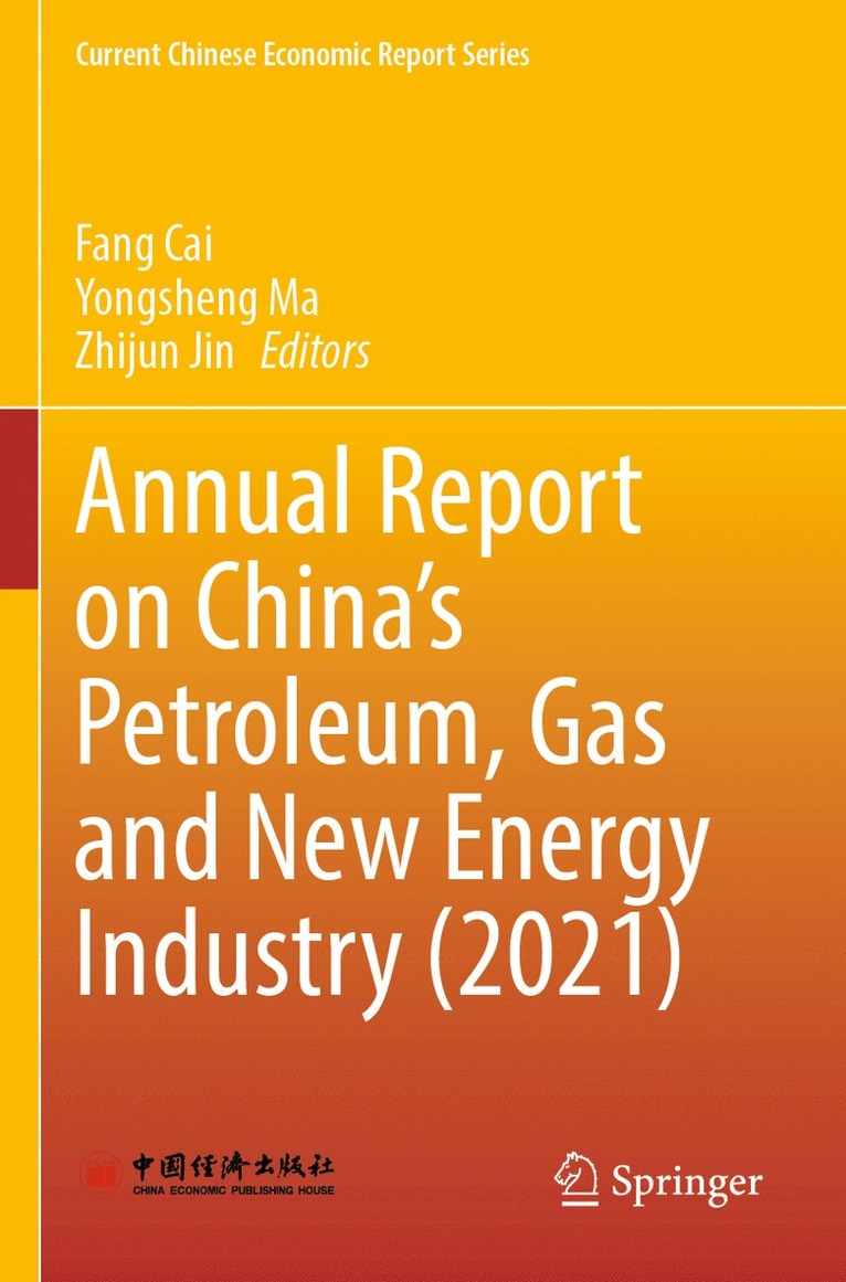 Annual Report on Chinas Petroleum, Gas and New Energy Industry (2021) 1