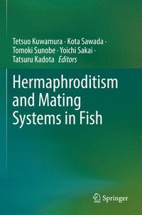 bokomslag Hermaphroditism and Mating Systems in Fish