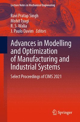 Advances in Modelling and Optimization of Manufacturing and Industrial Systems 1
