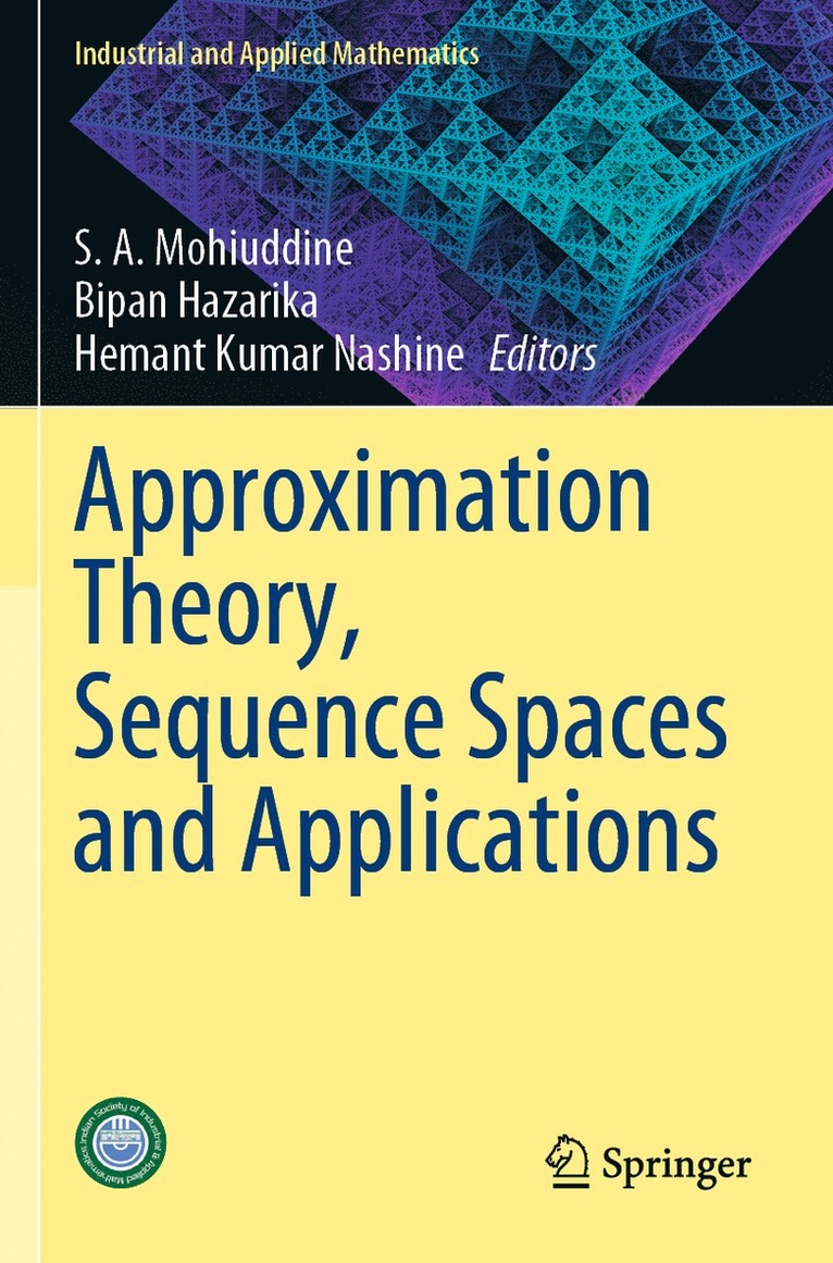 S. A. Mohiuddine, Bipan Hazarika, Hemant Kumar Nashine - Approximation Theory, Sequence Spaces and Applications, Häftad