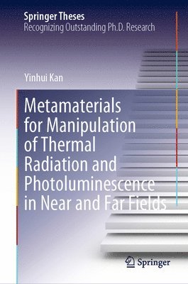 bokomslag Metamaterials for Manipulation of Thermal Radiation and Photoluminescence in Near and Far Fields