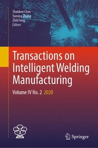 bokomslag Transactions on Intelligent Welding Manufacturing