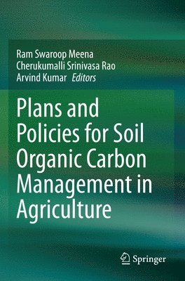 Plans and Policies for Soil Organic Carbon Management in Agriculture 1